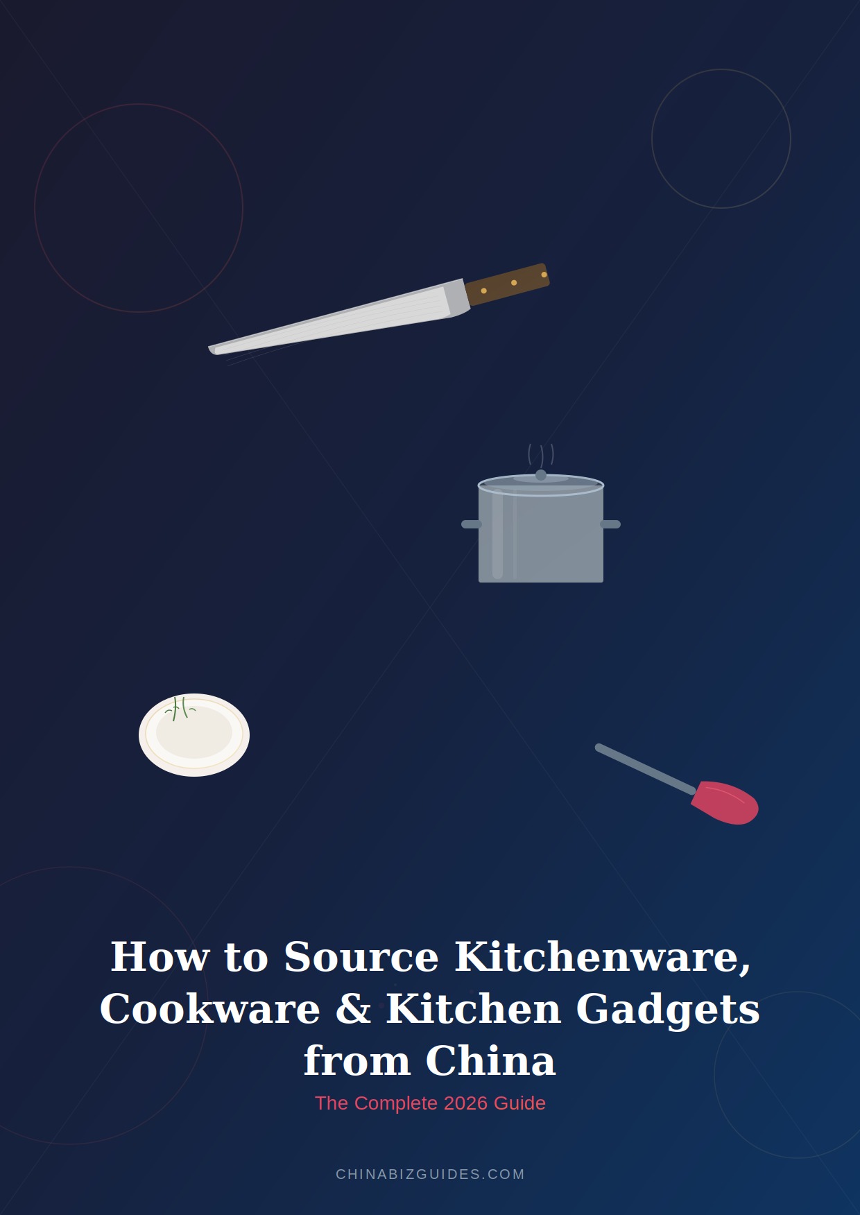 How to Source Kitchenware Cookware and Kitchen Gadgets from China 2026 Guide